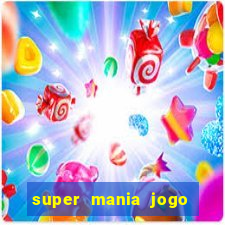 super mania jogo do bicho